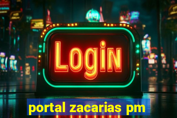 portal zacarias pm